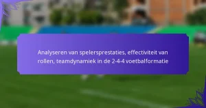 Analyseren van spelersprestaties, effectiviteit van rollen, teamdynamiek in de 2-4-4 voetbalformatie